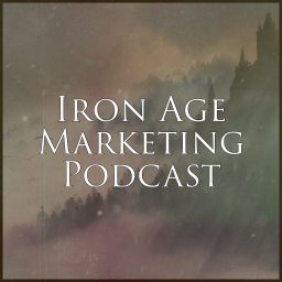 Podcast thumbnail for Iron Age Marketing