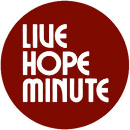 Podcast thumbnail for Live Hope Minute