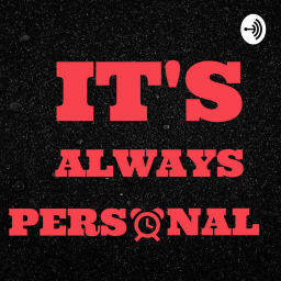 Podcast thumbnail for It's Always Personal