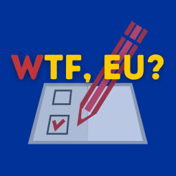 Podcast thumbnail for WTF,EU?