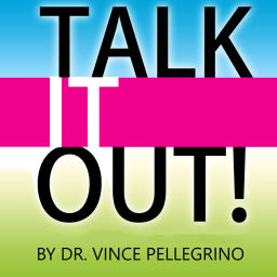 Podcast thumbnail for Talk It Out with Dr. Vince