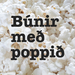 Podcast thumbnail for Búnir með poppið
