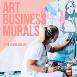 Podcast thumbnail for Art + Business + Murals