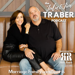 Podcast thumbnail for The Julie & Jim Traber Podcast
