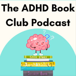 Podcast thumbnail for The ADHD Book Club Podcast