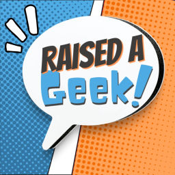 Podcast thumbnail for Raised a Geek