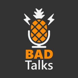 Podcast thumbnail for Bad Talks