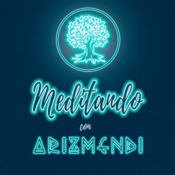 Podcast thumbnail for Meditando con Arizmendi