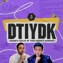 Podcast thumbnail for DTIYDK - Don't Talk If You Don't Know