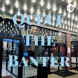 Podcast thumbnail for Queue The Banter