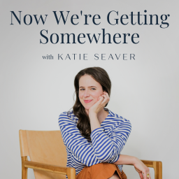 Podcast thumbnail for Now We're Getting Somewhere