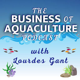 Podcast thumbnail for The Business of Aquaculture