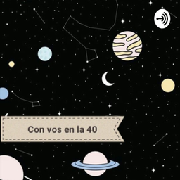 Podcast thumbnail for Con vos en la 40