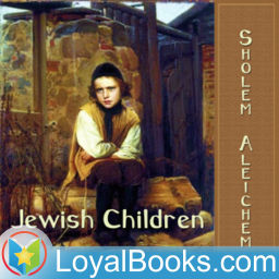 Podcast thumbnail for Jewish Children (Yudishe Kinder) by Sholem Aleichem