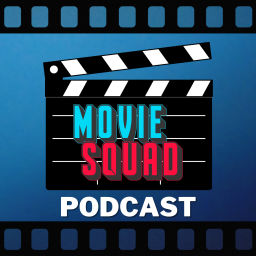 Podcast thumbnail for Movie Squad Podcast