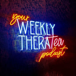 Podcast thumbnail for Your Weekly TheraTea Podcast