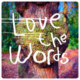 Podcast thumbnail for Love the Words