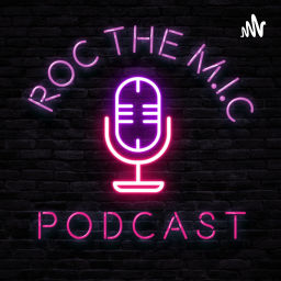 Podcast thumbnail for ROC The M.I.C