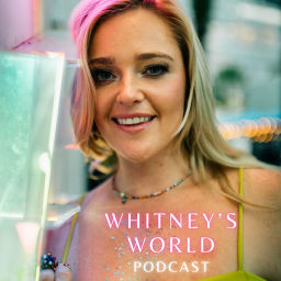 Podcast thumbnail for Whitney's World