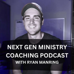 Podcast thumbnail for Next Gen Ministry Coaching Podcast