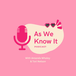 Podcast thumbnail for As We Know It