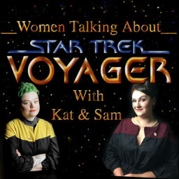 Podcast thumbnail for Women Talking About Star Trek Voyager