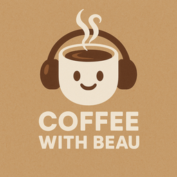 Podcast thumbnail for Coffee With Beau