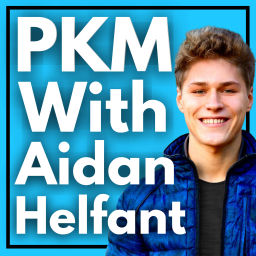 Podcast thumbnail for Personal Knowledge Management with Aidan Helfant