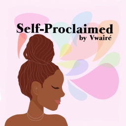 Podcast thumbnail for Self-Proclaimed