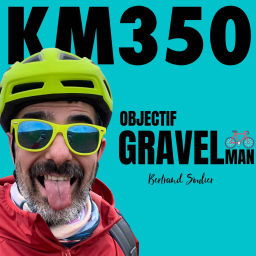 Podcast thumbnail for KM350 - Objectif Gravelman
