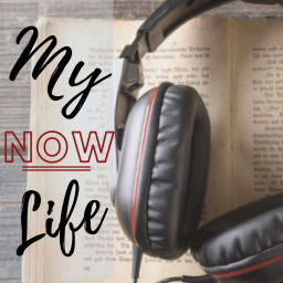 Podcast thumbnail for My Life Now PODCAST SHOW
