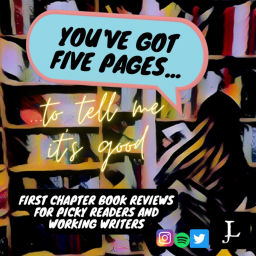 Podcast thumbnail for You've Got Five Pages...To Tell Me It's Good