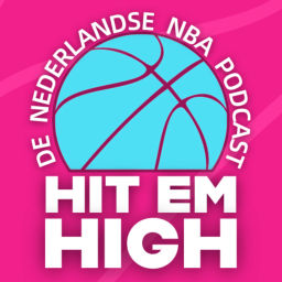 Podcast thumbnail for Hit Em High | De Nederlandse NBA podcast