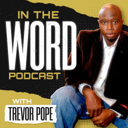 Podcast thumbnail for In The WORD Podcast