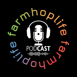 Podcast thumbnail for FarmHopLife Podcast