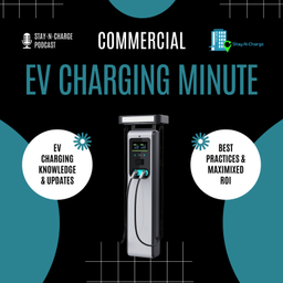 Podcast thumbnail for Commercial EV Charging Minute