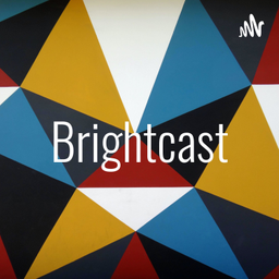 Podcast thumbnail for Brightcast