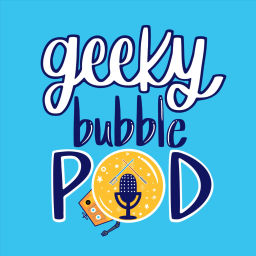 Podcast thumbnail for Geeky Bubble Podcast