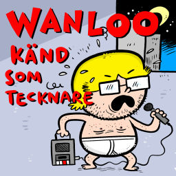 Podcast thumbnail for Wanloo - Känd Som Tecknare