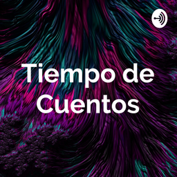 Podcast thumbnail for TIEMPO DE CUENTOS