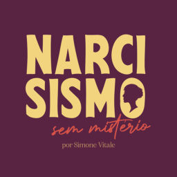 Podcast thumbnail for Narcisismo Sem Mistério