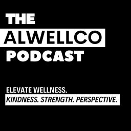 Podcast thumbnail for The ALWELLCO Podcast