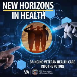 Podcast thumbnail for New Horizons in Health: Bringing Veteran Health Care into the Future
