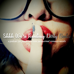 Podcast thumbnail for Shhh We're Reading Dirty Books