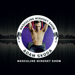 Podcast thumbnail for Masculine Mindset Show