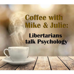 Podcast thumbnail for Libertarians talk Psychology