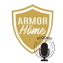 Podcast thumbnail for Armor the Home