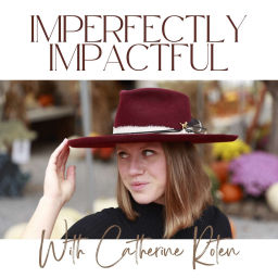 Podcast thumbnail for Imperfectly Impactful