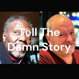Podcast thumbnail for Tell The Damn Story