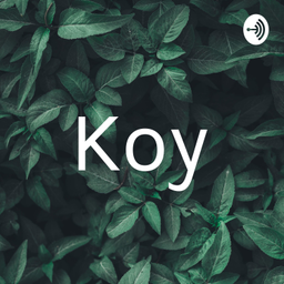 Podcast thumbnail for Koy